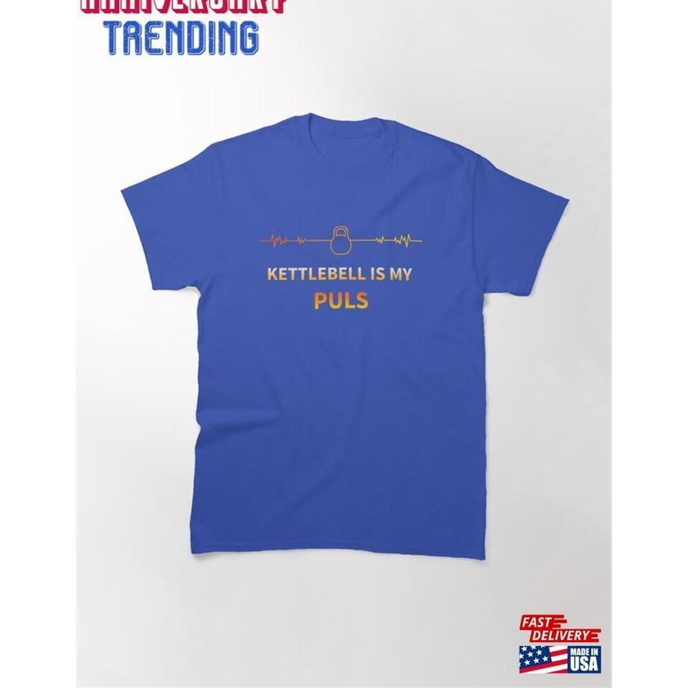 Kettlebell Is My Puls Classic Tshirt